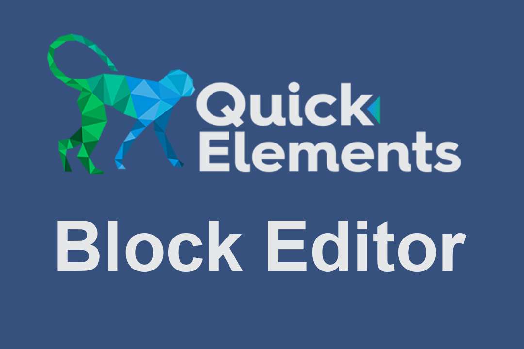How To Use The Quick Elements Block Editor