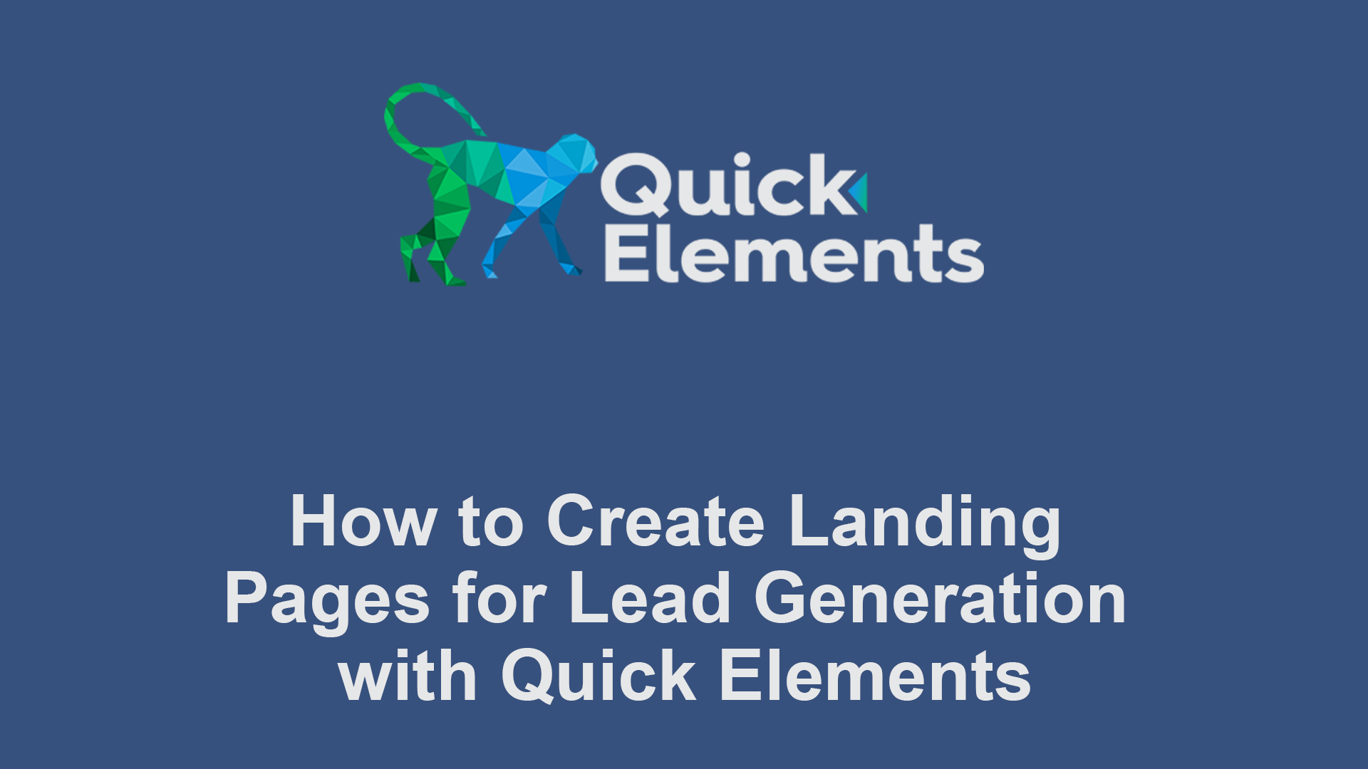 How to Create Landing Pages for Lead Generation with Quick Elements